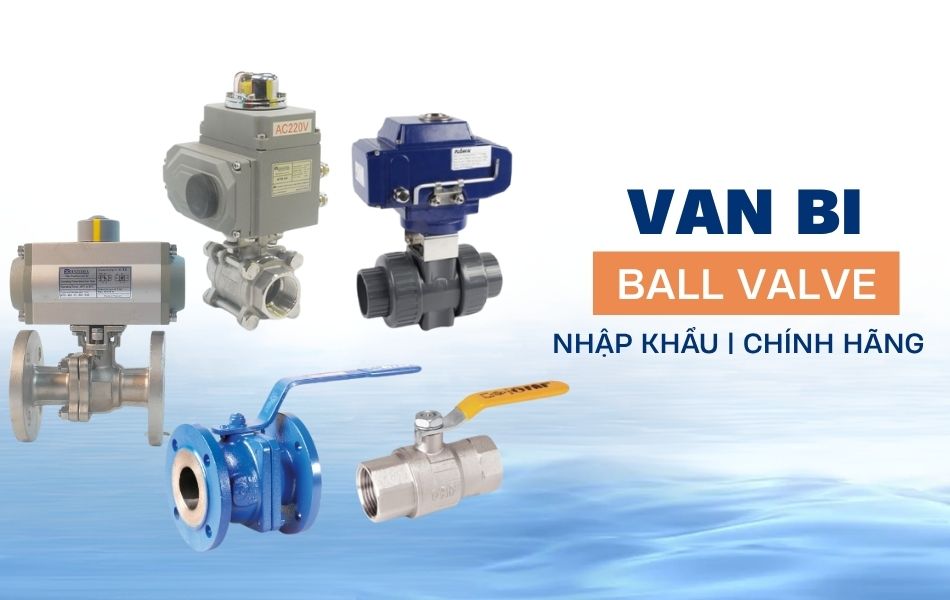 Tổng quan về van bi công nghiệp